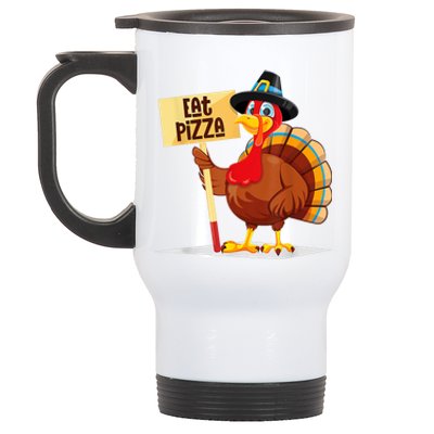 Eat Pizza Turkey Happy Thanksgiving Funny Stainless Steel Travel Mug