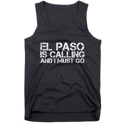 El Paso Tx Texas Funny City Trip Home Roots Usa Gift Tank Top