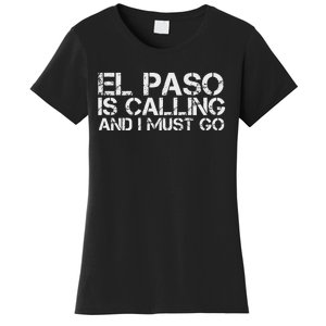 El Paso Tx Texas Funny City Trip Home Roots Usa Gift Women's T-Shirt