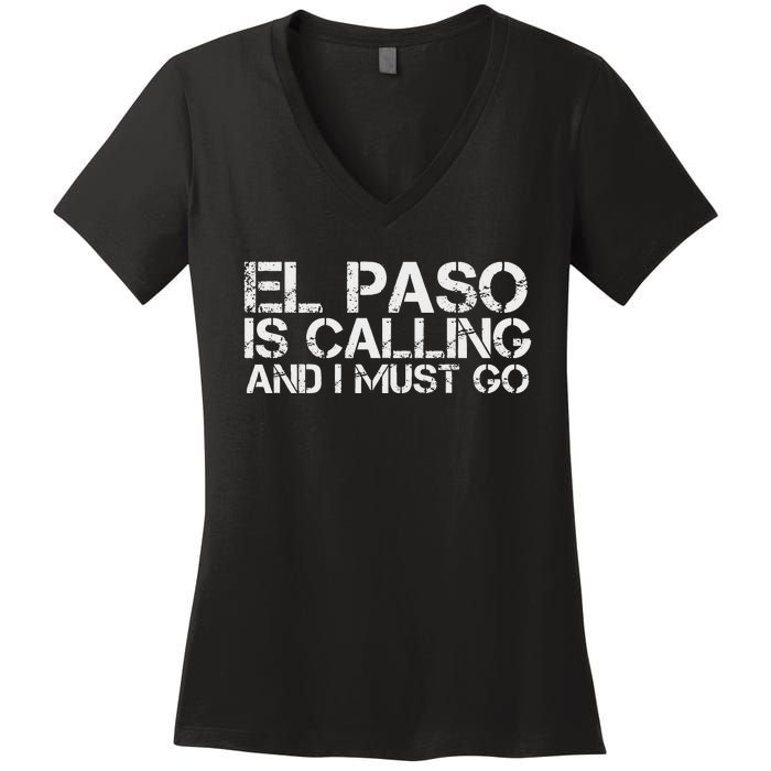 El Paso Tx Texas Funny City Trip Home Roots Usa Gift Women's V-Neck T-Shirt