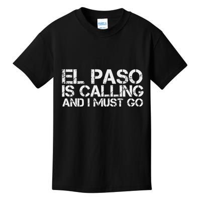 El Paso Tx Texas Funny City Trip Home Roots Usa Gift Kids T-Shirt
