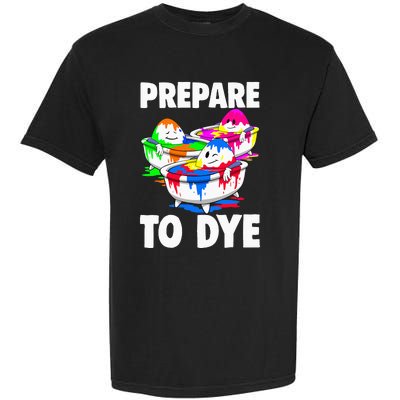 Easter Prepare To Dye Easter Day Garment-Dyed Heavyweight T-Shirt