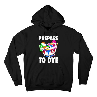 Easter Prepare To Dye Easter Day Hoodie