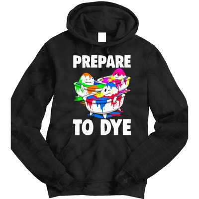 Easter Prepare To Dye Easter Day Tie Dye Hoodie