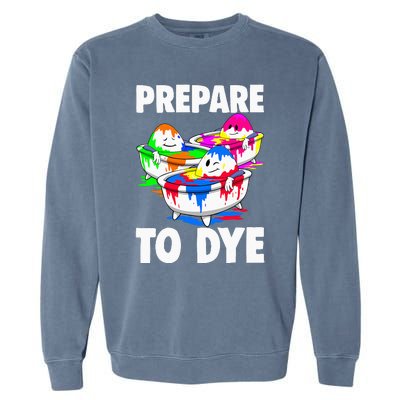 Easter Prepare To Dye Easter Day Garment-Dyed Sweatshirt