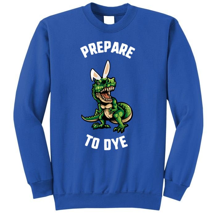 Easter Prepare To Dye Trex Dinosaur Bunny Ears Gift Sweatshirt