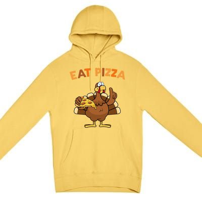 Eat Pizza Turkey Thanksgiving Funny Premium Pullover Hoodie