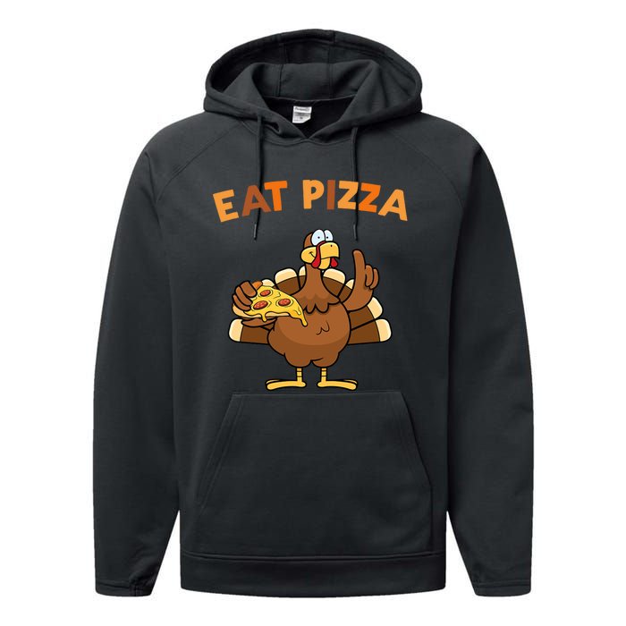 Eat Pizza Turkey Thanksgiving Funny Performance Fleece Hoodie