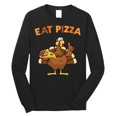 Eat Pizza Turkey Thanksgiving Funny Long Sleeve Shirt