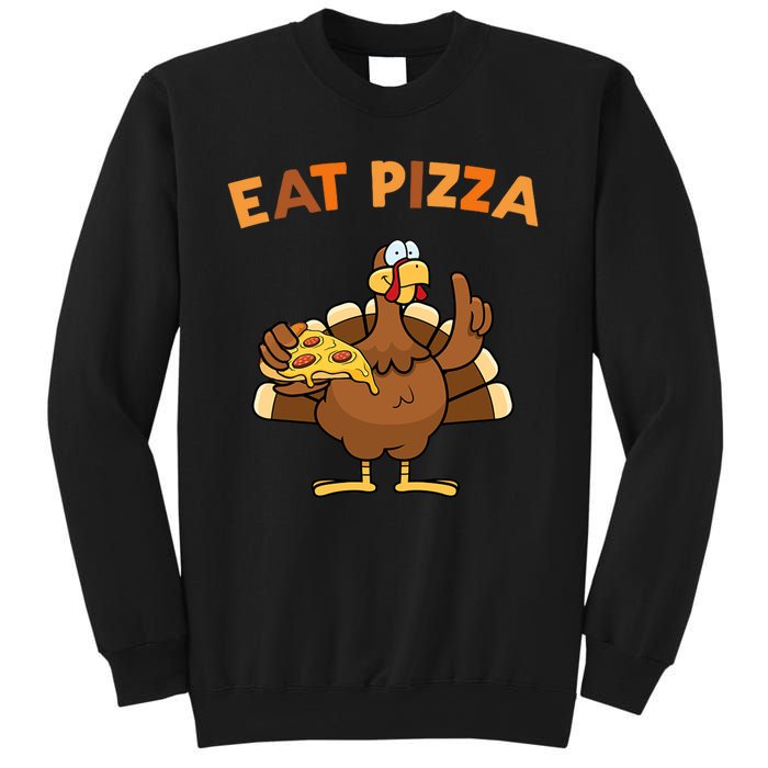 Eat Pizza Turkey Thanksgiving Funny Sweatshirt