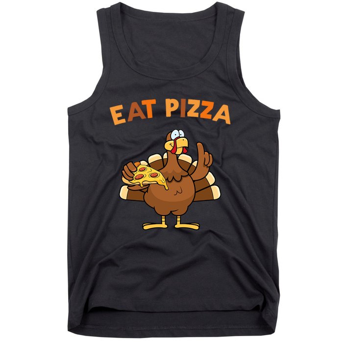 Eat Pizza Turkey Thanksgiving Funny Tank Top