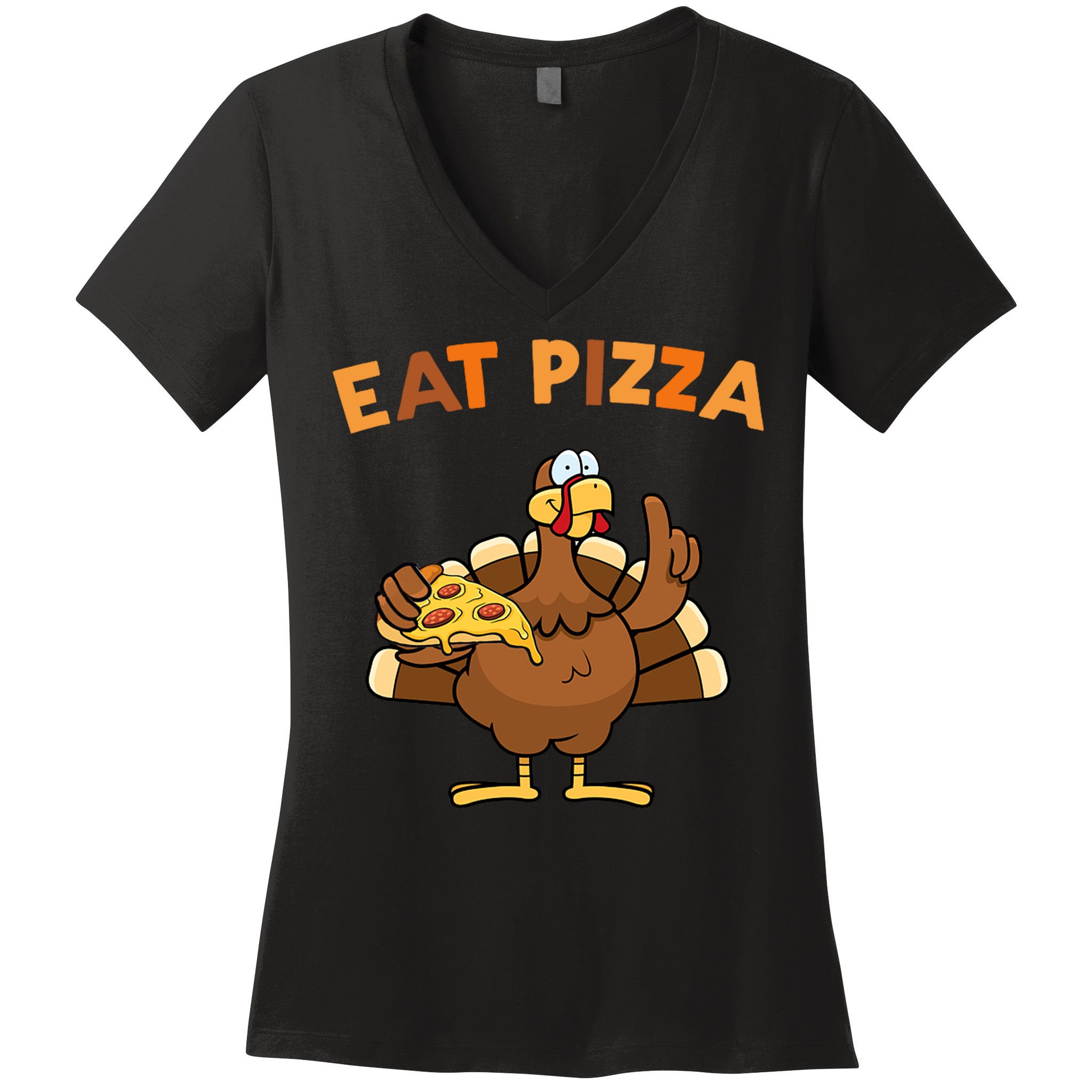 Eat Pizza Turkey Thanksgiving Funny Women's V-Neck T-Shirt