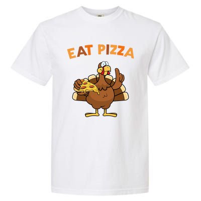 Eat Pizza Turkey Thanksgiving Funny Garment-Dyed Heavyweight T-Shirt