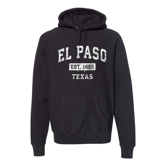 El Paso Texas Tx Vintage Established Sports Premium Hoodie