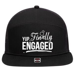 Engagement Party Yup Finally Engaged Newly Engaged 7 Panel Mesh Trucker Snapback Hat