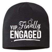 Engagement Party Yup Finally Engaged Newly Engaged Sustainable Beanie