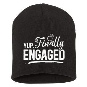 Engagement Party Yup Finally Engaged Newly Engaged Short Acrylic Beanie