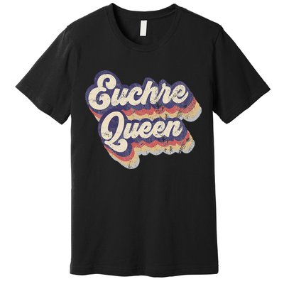 Euchre Queen Euchre Card Game Player Vintage Euchre Premium T-Shirt