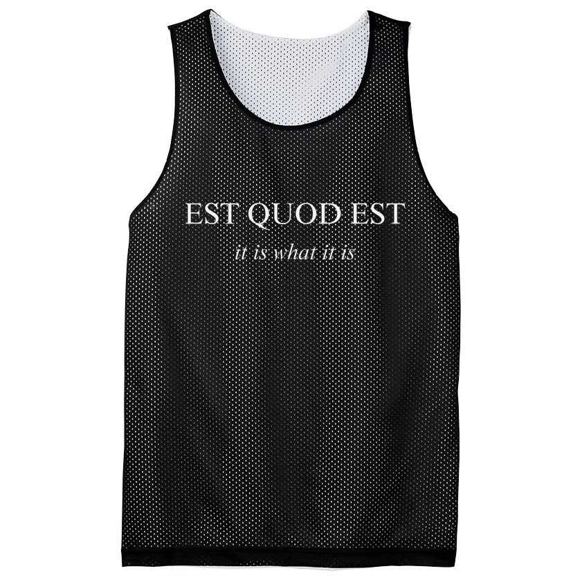 Est Quod Est - It Is What It Is Funny Latin Language Mesh Reversible Basketball Jersey Tank