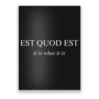 Est Quod Est - It Is What It Is Funny Latin Language Poster