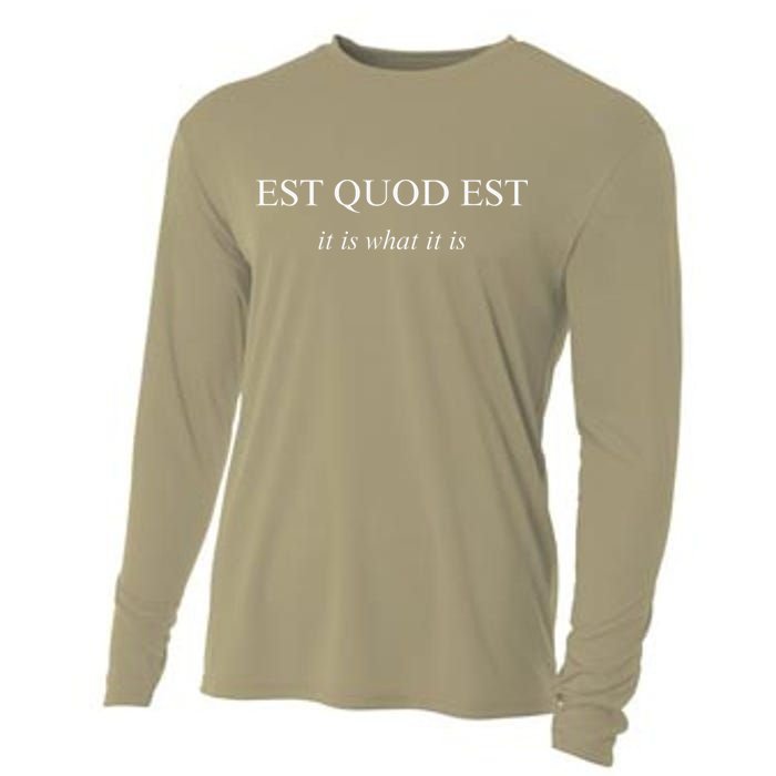 Est Quod Est - It Is What It Is Funny Latin Language Cooling Performance Long Sleeve Crew
