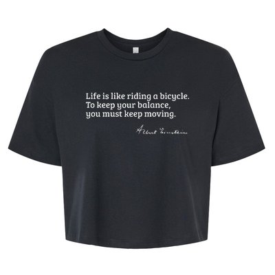 Einstein Quote On How Life Is Like A Bicycle Bella+Canvas Jersey Crop Tee