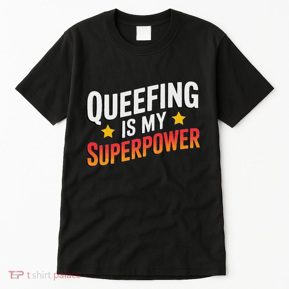 Embarassing Queef Queen Queefed Inappropriate Fart Queefing Tall T-Shirt