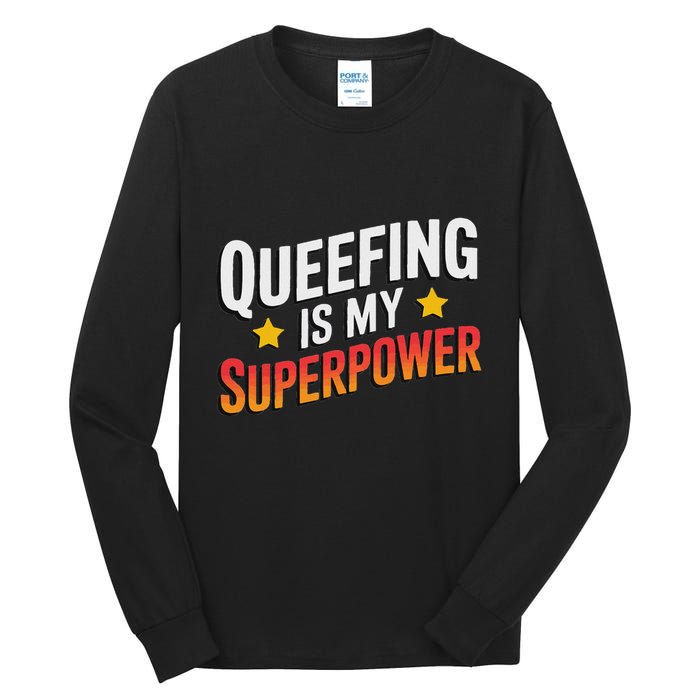 Embarassing Queef Queen Queefed Inappropriate Fart Queefing Tall Long Sleeve T-Shirt