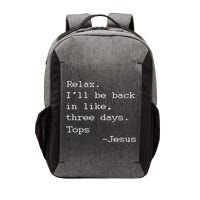 Easter Quote Relax I'll Be Back In Like 3 Days Jesus Vector Backpack