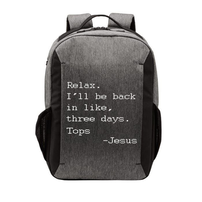 Easter Quote Relax I'll Be Back In Like 3 Days Jesus Vector Backpack