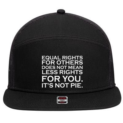 Equal Rights For Others Does Not Mean Less Rights For You 7 Panel Mesh Trucker Snapback Hat