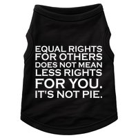 Equal Rights For Others Does Not Mean Less Rights For You Doggie Tank