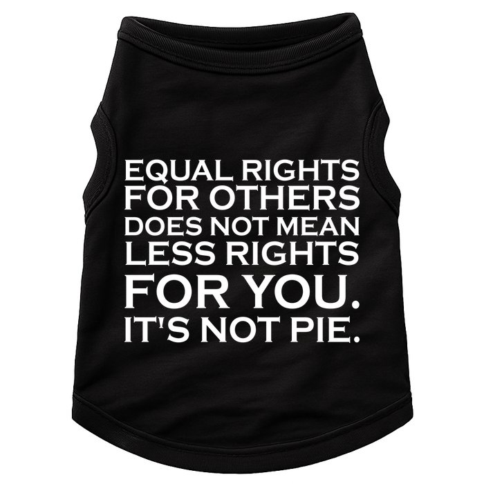 Equal Rights For Others Does Not Mean Less Rights For You Doggie Tank