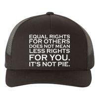 Equal Rights For Others Does Not Mean Less Rights For You Yupoong Adult 5-Panel Trucker Hat