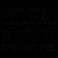 Equal Rights For Others Does Not Mean Less Rights For You Mug