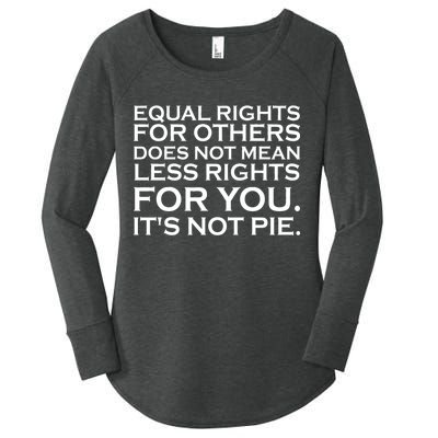 Equal Rights For Others Does Not Mean Less Rights For You Women's Perfect Tri Tunic Long Sleeve Shirt