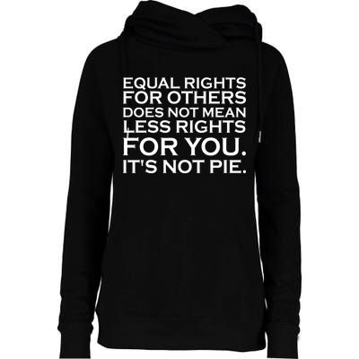 Equal Rights For Others Does Not Mean Less Rights For You Womens Funnel Neck Pullover Hood