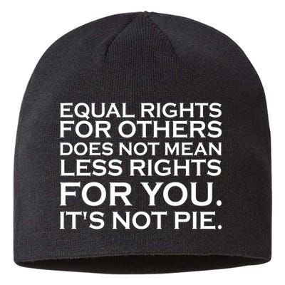 Equal Rights For Others Does Not Mean Less Rights For You Sustainable Beanie