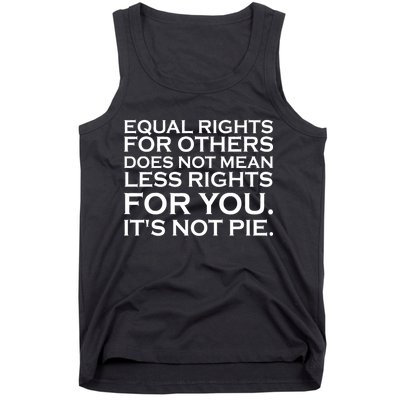 Equal Rights For Others Does Not Mean Less Rights For You Tank Top