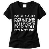 Equal Rights For Others Does Not Mean Less Rights For You Womens T-Shirt