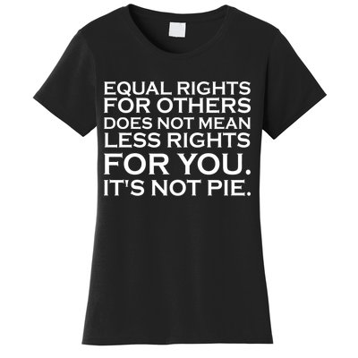 Equal Rights For Others Does Not Mean Less Rights For You Women's T-Shirt