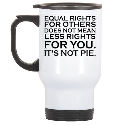 Equal Rights For Others Does Not Mean Less Rights For You Stainless Steel Travel Mug