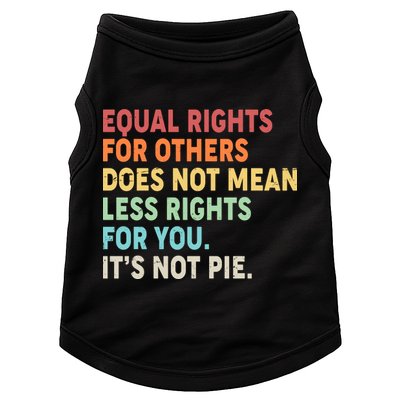 Equal Rights It's Not Pie Doggie Tank