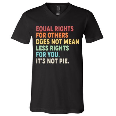 Equal Rights It's Not Pie V-Neck T-Shirt