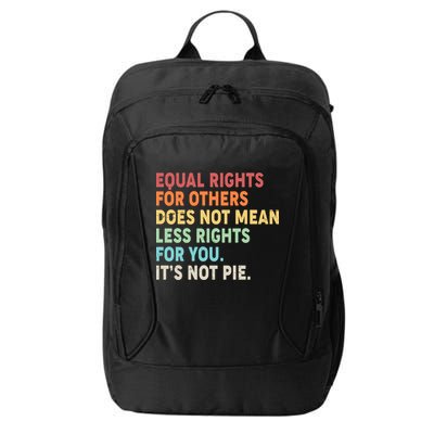 Equal Rights It's Not Pie City Backpack