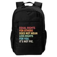 Equal Rights It's Not Pie Backpack