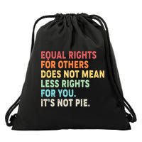 Equal Rights It's Not Pie Drawstring Bag