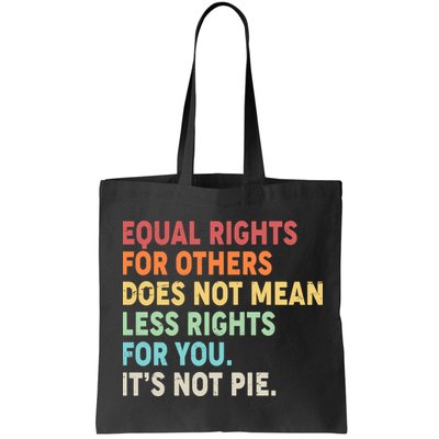 Equal Rights It's Not Pie Bag