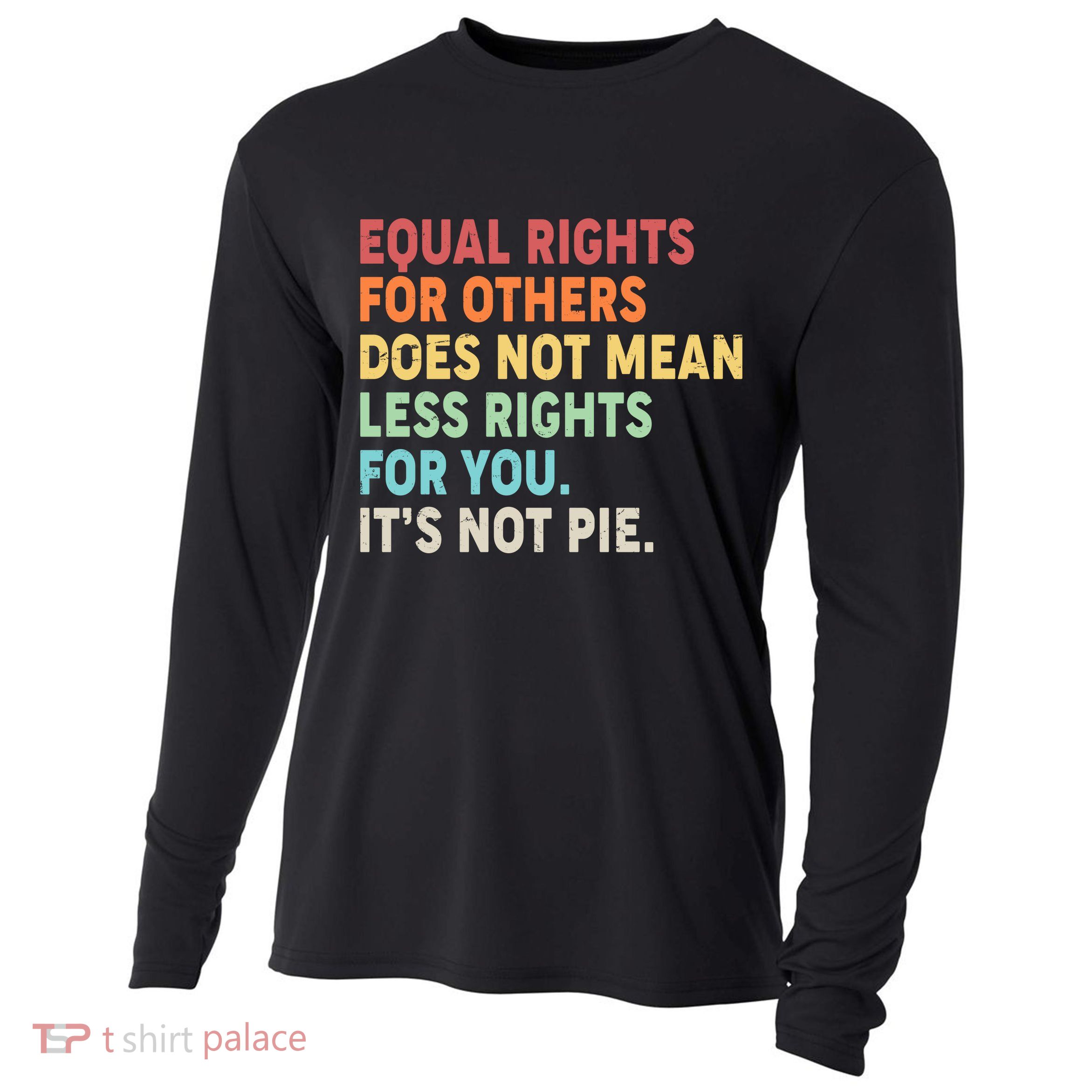 Equal Rights It's Not Pie Cooling Performance Long Sleeve Crew
