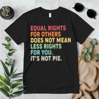 Equal Rights It's Not Pie Premium T-Shirt